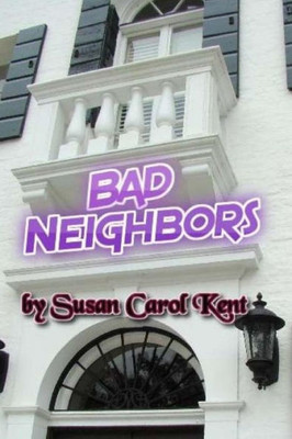 Bad Neighbors