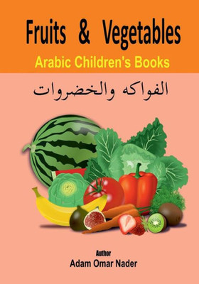 Arabic Children'S Book: Fruits And Vegetables