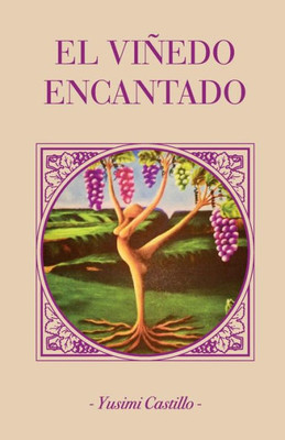El Viñedo Encantado (Spanish Edition)