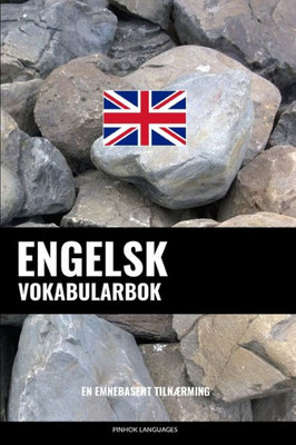 Engelsk Vokabularbok: En Emnebasert Tilnærming (Norwegian Edition)
