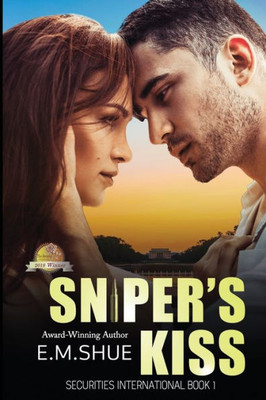 Sniper'S Kiss: A Securities International Novel