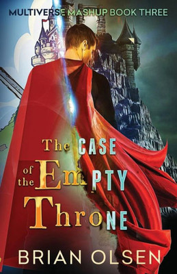 The Case Of The Empty Throne (Multiverse Mashup) (Volume 3)