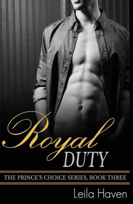 Royal Duty (The Prince'S Choice Series)