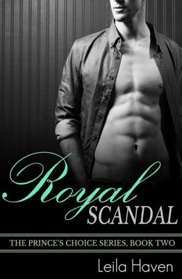 Royal Scandal (The Prince'S Choice Series)