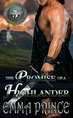 The Promise Of A Highlander: (Highland Bodyguards, Book 5)