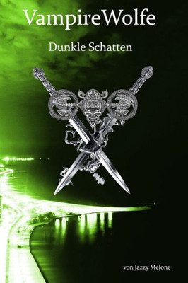 Vampirewolfe: Dunkle Schatten (Volume 6) (German Edition)