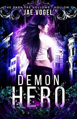 Demon Hero: Dark Fae Hollows - Hollow 1