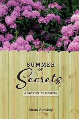 Summer Of Secrets: A Stonecliff Mystery