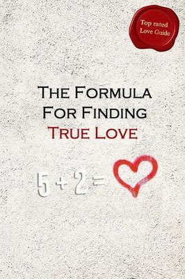 5+2 = The Formula For Finding True Love