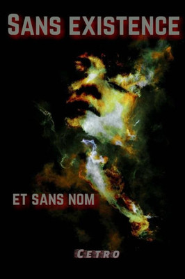 Sans Existence Et Sans Nom (French Edition)