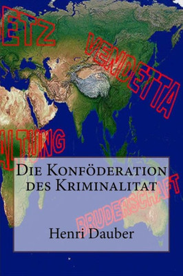 Die Konföderation Des Kriminalitat (Die Konföderation Des Kriminalität) (German Edition)