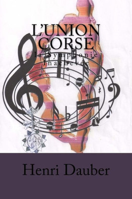 L'Union Corse,: La Symphonie Inachevée (French Edition)