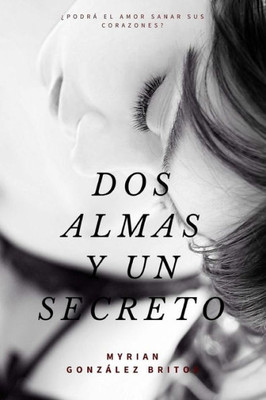 Dos Almas Y Un Secreto (Spanish Edition)