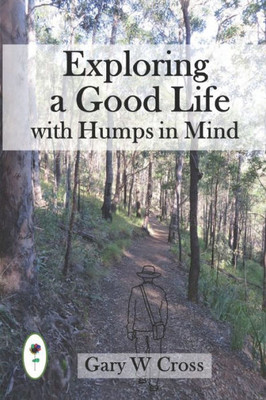 Exploring A Good Life With Humps In Mind