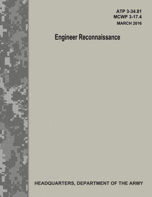Engineer Reconnaissance (Atp 3-34.81 / Mcwp 3-17.4)