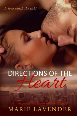 Directions Of The Heart: A Romantic Drama Collection