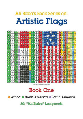 Ali Baba'S Book Series On: Artistic Flags - Book One: Africa *North America * South America (1)