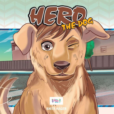 Hero The Dog (Be The Magic You Are)
