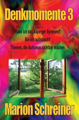 Denkmomente 3: Habe Ich Das Asperger Syndrom? (German Edition)