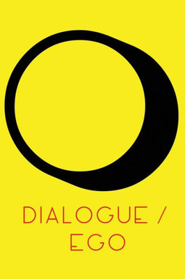 Dialogue / Ego: Real Communication