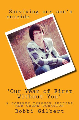 'Our Year Of First Without You': A Journey Through Suicide And Organ Donation