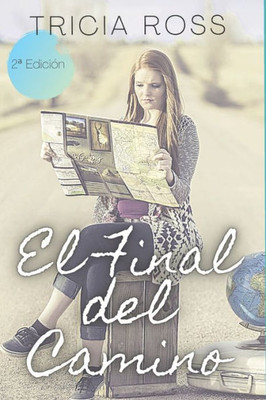 El Final Del Camino (Spanish Edition)