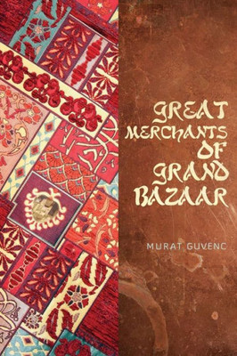 Great Merchants Of Grand Bazaar