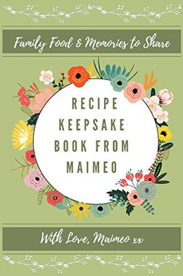 Recipe Keepsake Book From Maimeo: Family Food Memories to Share - Hardcover - 9781922568496