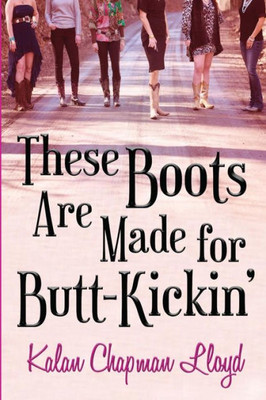 These Boots Are Made For Butt-Kickin': A Southern Chick-Lit Mystery (The Misadventures Of Miss Lilly)