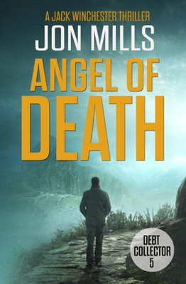 Debt Collector - Angel Of Death (A Jack Winchester Thriller)