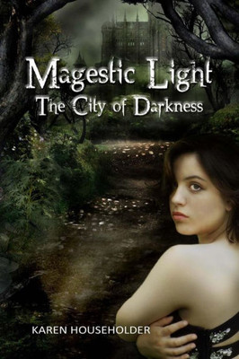 Magestic Light: The City Of Darkness (Magestic Trilogy)