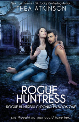 Rogue Huntress (Rogue Huntress Chronicles)