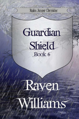 Guardian Shield (Realm Jumper Chronicles)