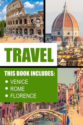 Travel: Venice,Rome,Florence