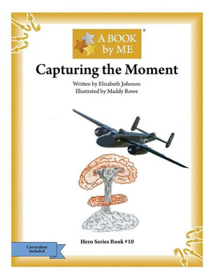 Capturing The Moment (A Book By Me)