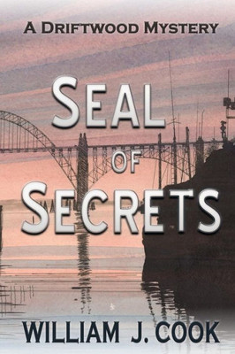 Seal Of Secrets: A Novel (Driftwood Mysteries)