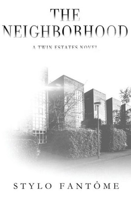 The Neighborhood (A Twin Estates Novel)