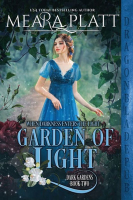 Garden Of Light (Dark Gardens Series)