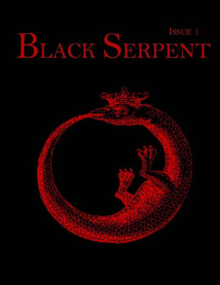 Black Serpent Magazine - Issue 1