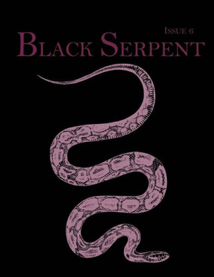 Black Serpent Magazine - Issue 6