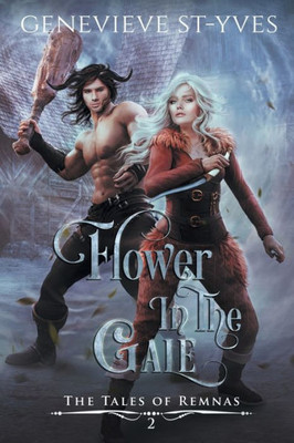 Flower In The Gale (The Tales Of Remnas)