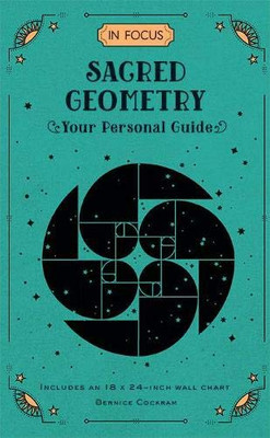 In Focus Sacred Geometry: Your Personal Guide (In Focus, 12)