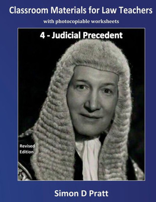 Classroom Materials For Law Teachers: Judicial Precedent