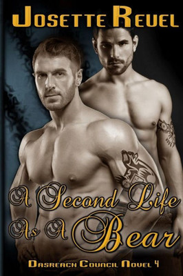 A Second Life As A Bear: Dásreach Council Novel 4 (Dásreach Council Novels)