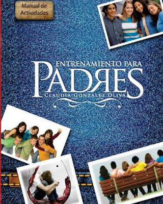 Entrenamiento Para Padres (Spanish Edition)