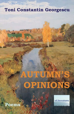 Autumn'S Opinions: Poems
