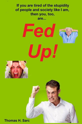 Fed Up! Fed Up!