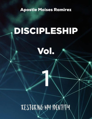 Discipleship: Restoring My Identity