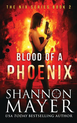 Blood Of A Phoenix (The Nix Series)