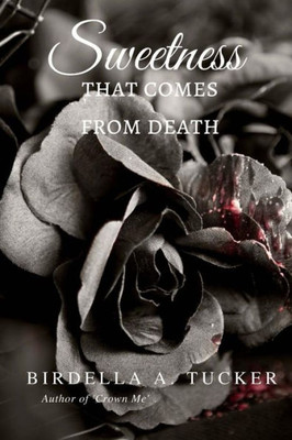 Sweetness That Comes From Death